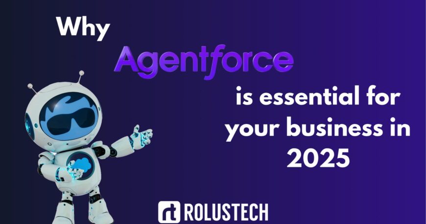 Why Agentforce is Essential for Your Business 2025